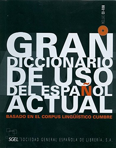 Imagen de archivo de GRAN DICCIONARIO DE USO DEL ESPAOL ACTUAL , basado en el corpus linguistico cumbre - incluye CD-ROM a la venta por Libros de papel