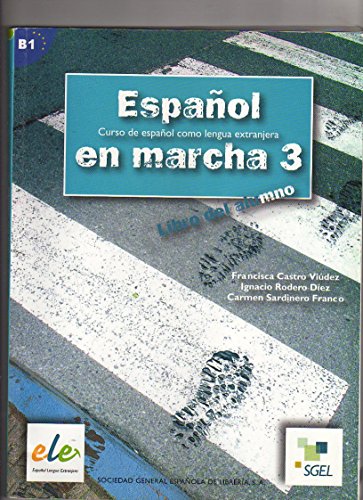 Imagen de archivo de Espanol En Marcha: Libro Del Alumno 3 a la venta por Better World Books Ltd