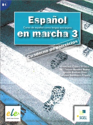 Espanol En Marcha 3 Exercises Book B1 (Spanish Edition) - Francisca Castro; Pilar Diaz; Ignacio Rodero; Carmen Sardinero