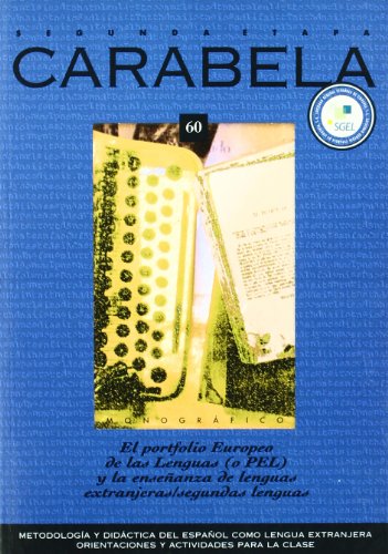 Beispielbild fr Revista Carabela 60: El Portfolio De LAS Lenguas (o PEL) y La Ensenanza De Lenguas Extanjeros o Segundas Lenguas zum Verkauf von Ammareal