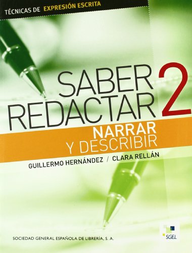Cuadernas de Redaccion: Saber Redactar 2 Narrar y Describir - Rellan, Clara/ Hernandez, Guillermo