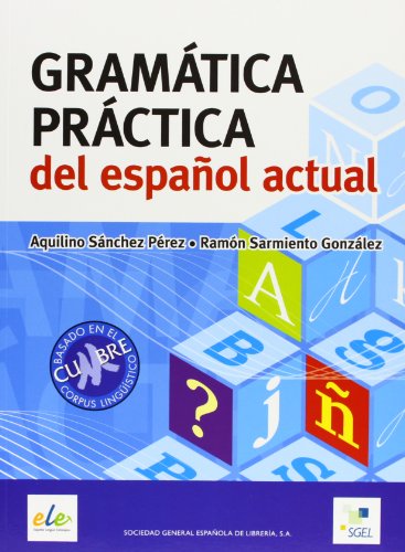Gramatica Practica del Espanol Actual - Sanchez Perez, Aquilino, Sarmiento González, Ramón