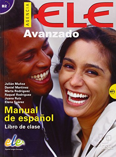 Stock image for Agencia ELE Avanzado : Student Book + CD: Levels B2.1 and B2.2 (Agencia ELE 5 and 6 in one volume) (Spanish Edition) for sale by Better World Books