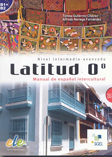 Stock image for Latitud 0 - Manual De Espanol Intercultural - Level B1 and B2: Manual De Espanol Intercultural + CD for sale by medimops