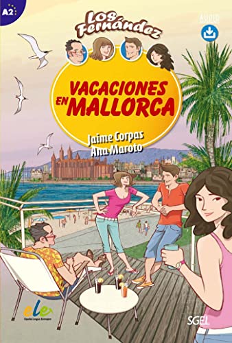 Vacaciones en Mallorca: Easy Reader in Spanish: Level A2 (Los Fernandez)