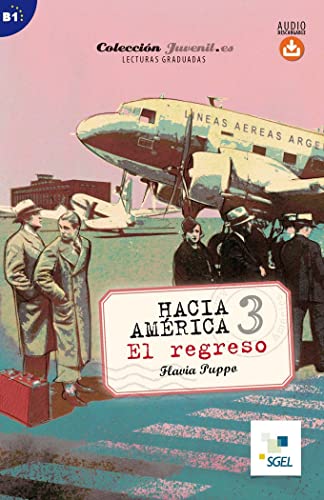 Stock image for Hacia Amrica 3. El regreso. Audio descargable: Coleccin Juvenil.es for sale by GF Books, Inc.