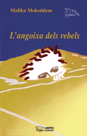 Stock image for L'ANGOIXA DELS REBELS for sale by Zilis Select Books