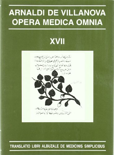 Stock image for OPERA MEDICA OMNIA (VOL. XVII): TRANSLATIO LIBRI ALBUZALE DE MEDICINIS SIMPLICIBUS for sale by KALAMO LIBROS, S.L.
