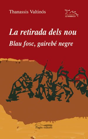 Stock image for LA RETIRADA DELS NOU. BLAU FOSC, GAIREB NEGRE for sale by Zilis Select Books