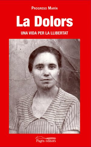 Imagen de archivo de La Dolors, una vida per la llibertat a la venta por medimops