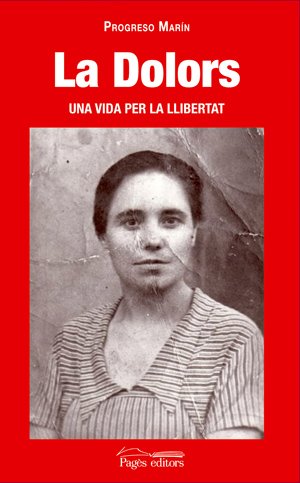9788497795319: La Dolors, una vida per la llibertat (Proses) (Catalan Edition)