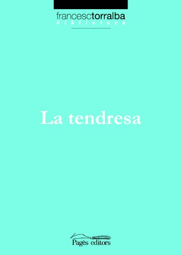 9788497795432: Tendresa, La (Biblioteca Francesc Torralba)