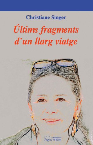 Stock image for LTIMS FRAGMENTS D'UN LLARG VIATGE for sale by Zilis Select Books
