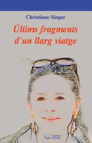 9788497795647: ltims fragments d'un llarg viatge (Lo Marraco Blau) (Catalan Edition)