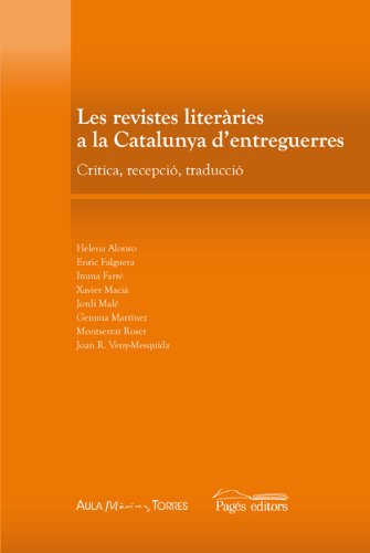 Stock image for LES REVISTES LITERRIES A LA CATALUNYA D'ENTREGUERRES CRTICA, RECEPCI, TRADUCCI for sale by Zilis Select Books