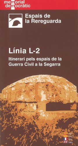 Imagen de archivo de Lnia L-2: Itineraris pels espais de la Guerra Civil a la Segarra (Memria histrica, Band 1) a la venta por medimops