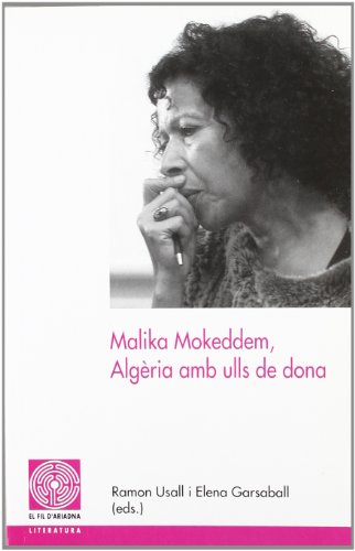Stock image for MALIKA MOKEDDEM, ALGRIA AMB ULLS DE DONA for sale by Zilis Select Books