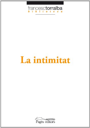 Stock image for La intimitat (Biblioteca Francesc Torralba, Band 12) for sale by medimops