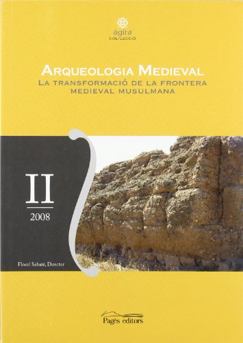 Imagen de archivo de Arqueologia Medieval: la Transformaci de la Frontera Medieval Musulmana a la venta por Hamelyn