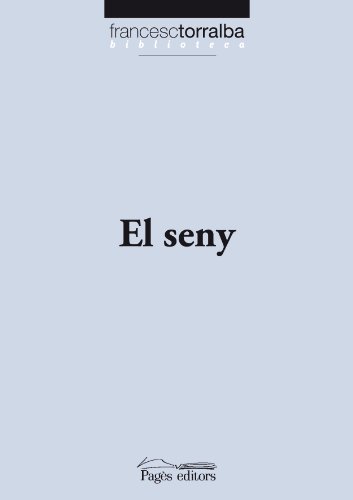 Stock image for El seny (Biblioteca Francesc Torralba, Band 15) for sale by medimops