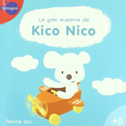 Imagen de archivo de La gran aventura de Kico Nico a la venta por ThriftBooks-Dallas