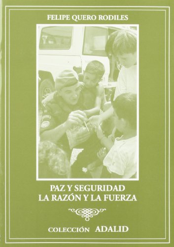 Imagen de archivo de Paz y seguridad: la razn y la fuerza (Adalid, Band 49) a la venta por Buchpark