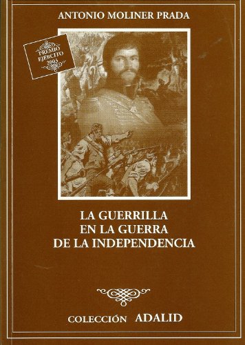 Beispielbild fr La guerrilla en la Guerra de la Independencia (Adalid) (Spanish Edition) zum Verkauf von Winghale Books
