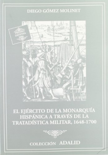 9788497813532: El ejrcito de la monarqua hispnica a travs de la tratadstica militar, 1648-1700