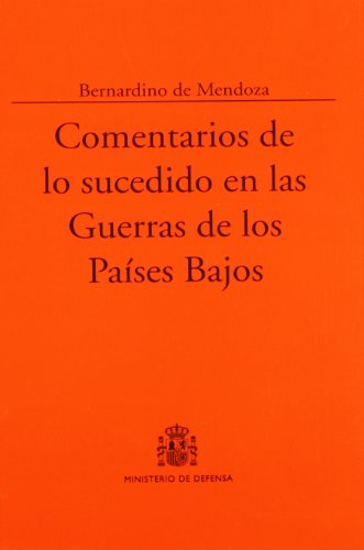 Stock image for COMENTARIOS DE LO SUCEDIDO EN LAS GUERRAS DE LOS PASES BAJOS for sale by Zilis Select Books