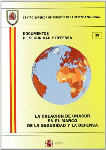 Imagen de archivo de La creacin de UNASUR en el marco de la seguridad y la defensa a la venta por Librera Prez Galds