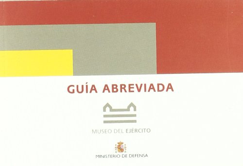 Stock image for GUA ABREVIADA DEL MUSEO DEL EJRCITO for sale by Zilis Select Books