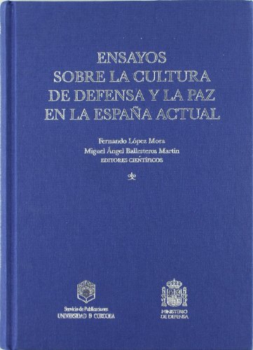 Stock image for Ensayos sobre la cultura de defensa yLpez Mora, Fernando / Ballester for sale by Iridium_Books