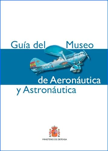Stock image for Museo de Aeronutica y Astronutica. Gua for sale by medimops
