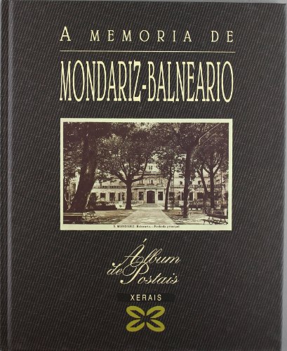 Stock image for A memoria de Mondariz-Balneario (Grandes Obras - lbums De Postais) (Galician Edition) for sale by LIBRERA MATHILDABOOKS