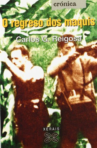 Imagen de archivo de O regreso dos maquis (Edicion Literaria) (Galician Edition) a la venta por SecondSale