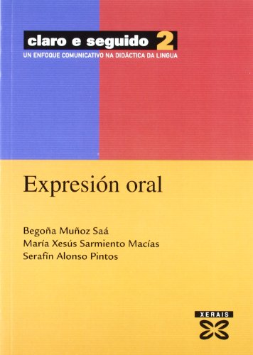 Imagen de archivo de CLARO E SEGUIDO 2. EXPRESIN ORAL. UN ENFOQUE COMUNICATIVO NA DIDCTICA DA LINGUA a la venta por KALAMO LIBROS, S.L.