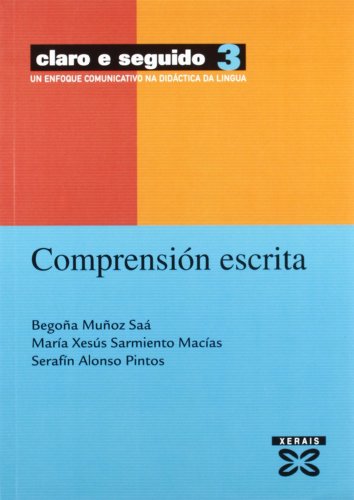 Imagen de archivo de CLARO E SEGUIDO 3. COMPRENSIN ESCRITA. UN ENFOQUE COMUNICATIVO NA DIDCTICA DA LINGUA a la venta por KALAMO LIBROS, S.L.