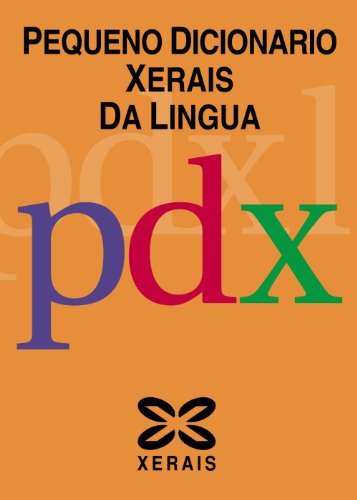 Imagen de archivo de Pequeno Dicionario Xerais da Lingua a la venta por Iridium_Books