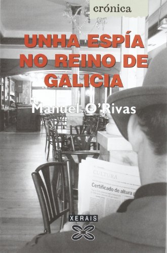 9788497821933: Unha espa no reino de Galicia (EDICIN LITERARIA - CRNICA - Xornalismo)