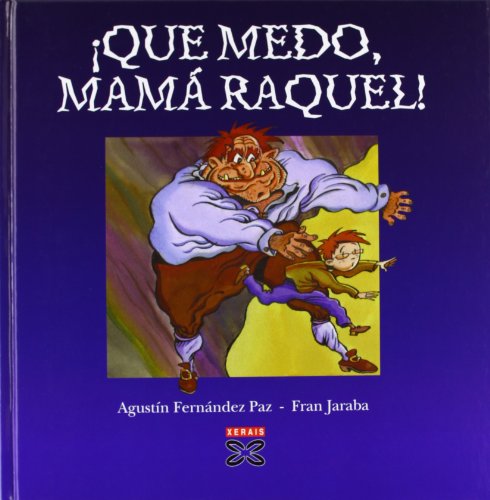 Imagen de archivo de QUE MEDO, MAM RAQUEL!. a la venta por KALAMO LIBROS, S.L.