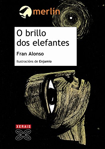 9788497824545: O brillo dos elefantes (INFANTIL E XUVENIL - MERLN - De 11 anos en diante)