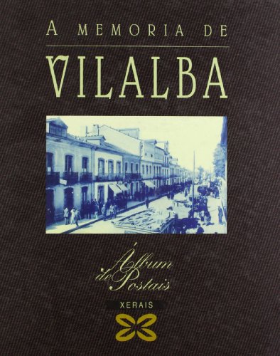 Stock image for A memoria de Vilalba for sale by Libreria Cao