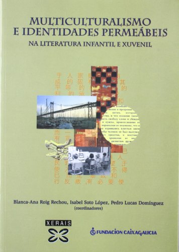 Imagen de archivo de MULTICULTURALISMO E IDENTIDADES PERMEBEIS NA LITERATURA INFANTIL E XUVENIL. a la venta por KALAMO LIBROS, S.L.