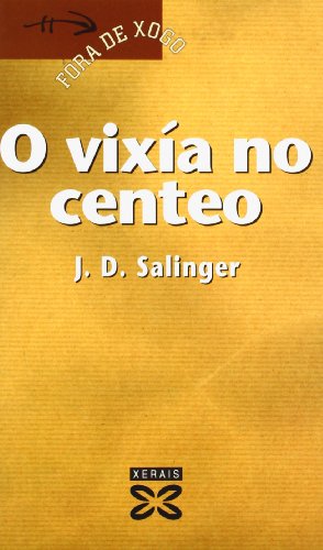 9788497824941: O Vixia No Centeo / The catcher in the rye