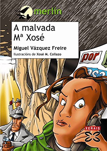 Stock image for A malvada Mara Xos (Infantil E Xuvenil - Merln - De 11 Anos En Diante) for sale by medimops