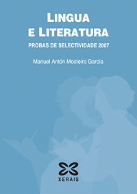 Stock image for Lingua e literatura galega. Probas de Selectividade 2007 for sale by Iridium_Books
