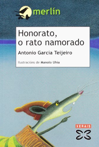 Imagen de archivo de Honorato, o rato namorado (INFANTIL E XUVENIL - MERLN - De 7 anos en diante) a la venta por medimops