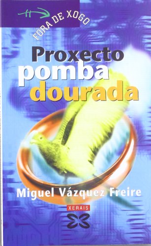 Stock image for Proxecto pomba dourada for sale by Libros Nakens