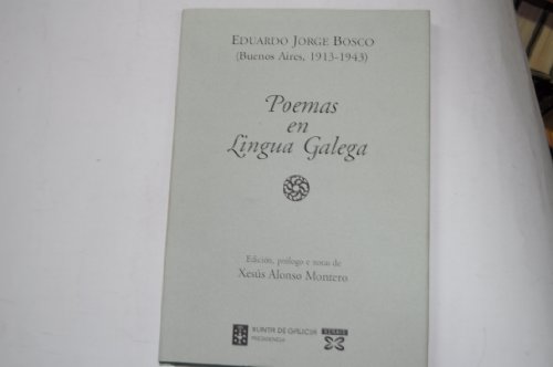 9788497826686: Eduardo Jorge Bosco: Poemas en lingua galega (Servicios Editoriais) (Galician Edition)