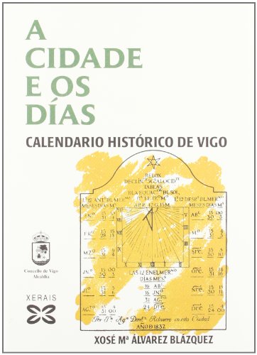 Stock image for A cidade e os das : calendario histrico de Vigo for sale by Librera Prez Galds